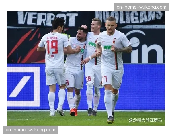 奥格斯堡后防核心缺阵 战术短板被进一步放大